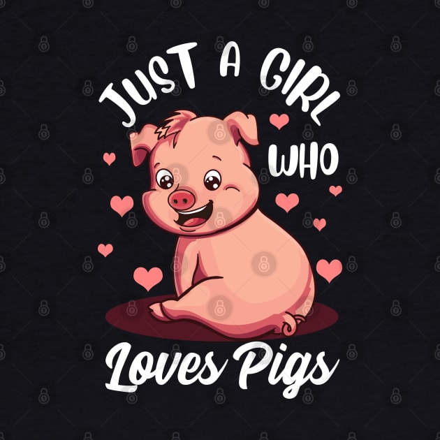 Just A Girl Who Loves Pigs Hog Lover Pig Gift For Pig Lovers by Proficient Tees